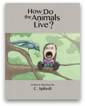 How Do the Animals Live?